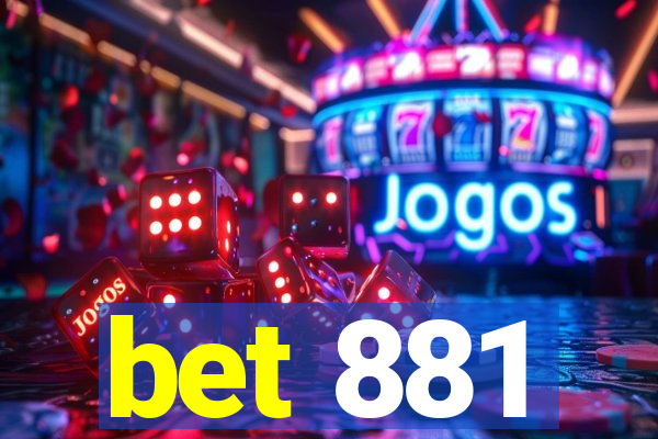 bet 881